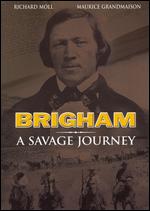 Brigham: Savage Journey - Tom McGowan