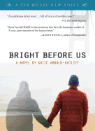 Bright Before Us (Powell's Indiespensible Edition)
