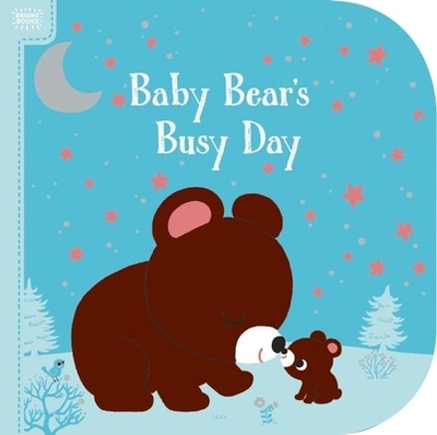 Bright Books: Baby Bear's Busy Day - Roth, Megan