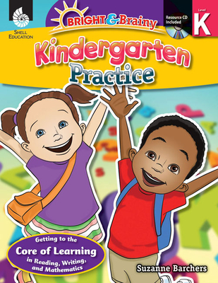 Bright & Brainy: Kindergarten Practice - Barchers, Suzanne I