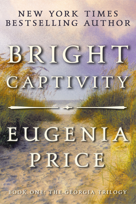 Bright Captivity - Price, Eugenia