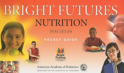 Bright Futures Pocket Guide Nutrition - Holt, Katrina, MPH, MS, Rd