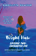 Bright Halo Episode Two: Enchanted Eve