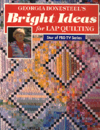 Bright Ideas for Lap Quilting - Bonesteel, Georgia