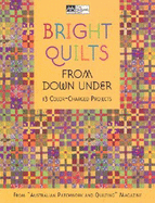 Bright Quilts from Down Under: 13 Color-Charged Projects