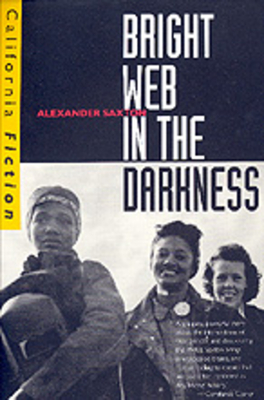 Bright Web in the Darkness - Saxton, Alexander, and Olson, Tillie (Afterword by)