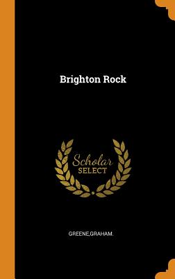 Brighton Rock - Greene, Graham