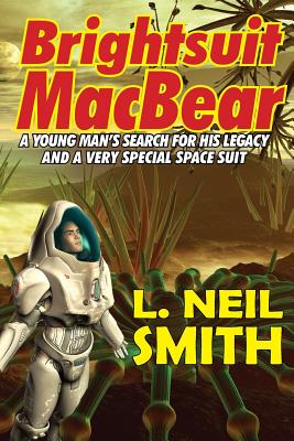 Brightsuit Macbear - Smith, L Neil