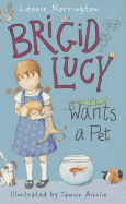 Brigid Lucy Wants a Pet: Little Hare Books