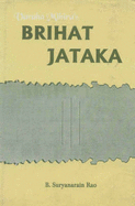 Brihat Jataka of Varahamihira - Mihira, Sree Varaha, and Raman, Bangalore Venkata (Volume editor), and Rao, B.Lakshiminarain (Revised by)