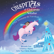 Brilla el unicornio volador: Un cuento de Navidad