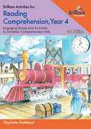 Brilliant Activities for Reading Comprehension, Year 4: Engaging Stories and Activities to Develop Comprehension Skills