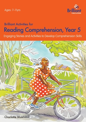 Brilliant Activities for Reading Comprehension, Year 5 (2nd Ed): Engaging Stories and Activities to Develop Comprehension Skills - Makhlouf, Charlotte