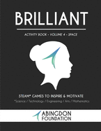 Brilliant Activity Book Volume 4 - Space: STEAM Games to Inspire & Motivate