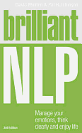 Brilliant NLP: Manage Your Emotions, Think Clearly and Enjoy Life