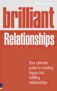 Brilliant Relationships: Your Ultimate Guide to Attracting and Keeping the Perfect Partner