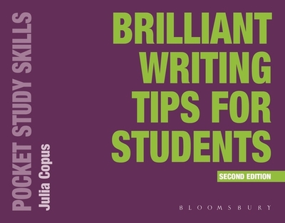 Brilliant Writing Tips for Students - Copus, Julia, and Williams, Kate (Editor)