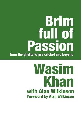 Brim Full of Passion Large Print - Wilkinson, Alan, Dr., and Khan, Wasim