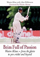 Brimful of Passion: The Official Autobiography of Wasim Khan