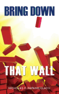 Bring Down That Wall