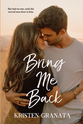 Bring Me Back - Granata, Kristen