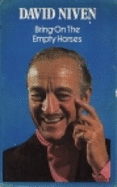 Bring on the Empty Horses - Niven, David