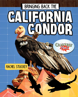 Bringing Back the California Condor - Stuckey, Rachel