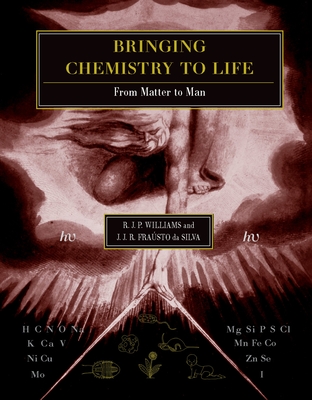 Bringing Chemistry to Life: From Matter to Man - Williams, R J P, and Frasto Da Silva, J J R