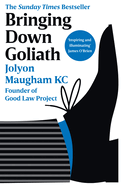Bringing Down Goliath: Me, You and the Law