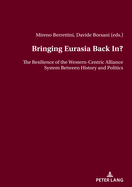 Bringing Eurasia Back In?: The Resilience of the Western-Centric Alliance System Between History and Politics