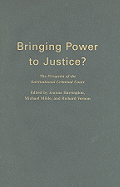 Bringing Power to Justice?: The Prospects of the International Criminal Court Volume 4