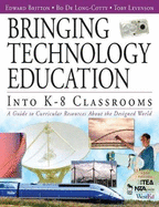 Bringing Technology Education Into K-8 Classrooms: A Guide to Curricular Resources about the Designed World