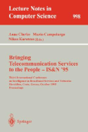 Bringing Telecommunication Services to the People - Is&n '95: Third International Conference on Intelligence in Broadband Services and Networks, Heraklion, Crete, Greece, October 16 - 20, 1995. Proceedings