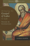 Bringing the Gospel of Luke to Life