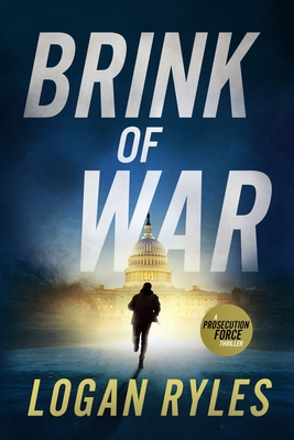 Brink of War: A Proesecution Force Thriller - Ryles, Logan