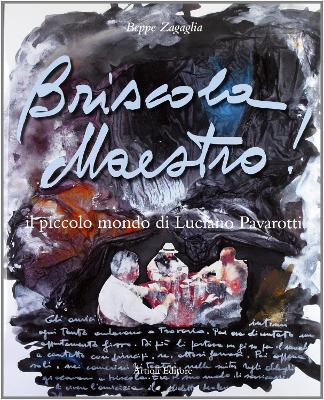 Briscola Maestro: The little world of Luciano Pavarotti - Zagaglia, Beppe
