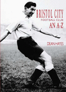 Bristol City Football Club: An A-Z