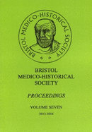 Bristol Medico-Historial Society Proceedings: Volume 7 -- 2012-2016