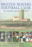 Bristol Rovers Football Club: The Definitive History 1883-2003