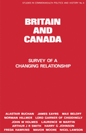Britain and Canada: Survey of a Changing Relationship