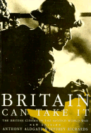 Britain Can Take It: The British Cinema in the Second World War - Aldgate, Anthony, and Richards, Jeffrey, Professor