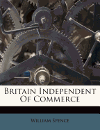 Britain Independent of Commerce