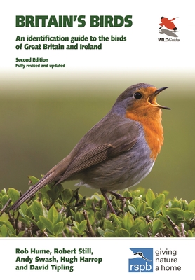 Britain's Birds: An Identification Guide to the Birds of Great Britain and Ireland Second Edition, Fully Revised and Updated - Hume, Rob, and Still, Robert, and Swash, Andy