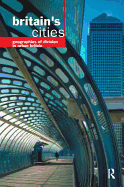 Britain's Cities: Geographies of Division in Urban Britain