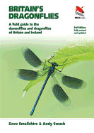 Britain's Dragonflies: A Field Guide to the Damselflies and Dragonflies of Britain and Ireland - Fully Revised and Updated Third Edition