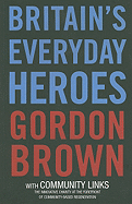 Britain's Everyday Heroes: The Making of the Good Society