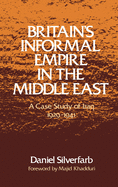 Britain's Informal Empire in the Middle East: A Case Study of Iraq, 1929-1941
