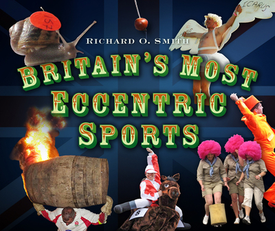 Britain's Most Eccentric Sports - Smith, Richard O