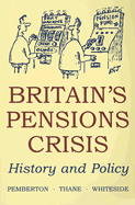 Britain's Pensions Crisis: History and Policy