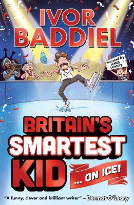 Britain's Smartest Kid ... On Ice! - Baddiel, Ivor
